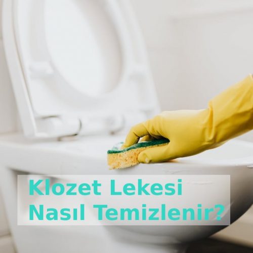 Klozet Lekesi Nasıl Temizlenir?
